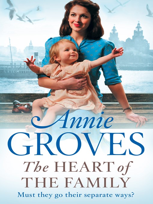 Title details for The Heart of the Family by Annie Groves - Available